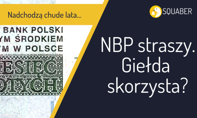 NBP straszy. Giełda skorzysta?