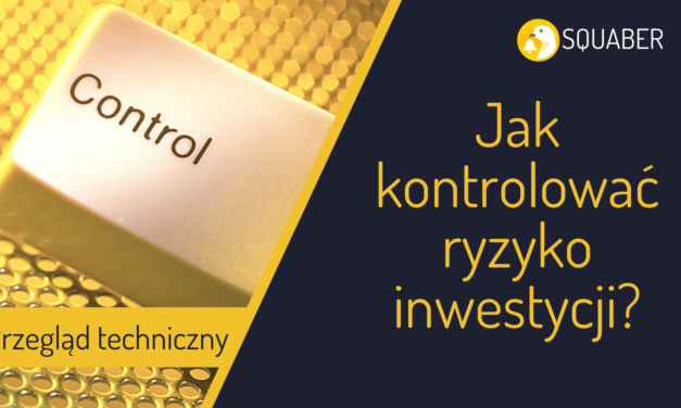 Jak kontrolować ryzyko inwestycji? Co dalej z bankami?