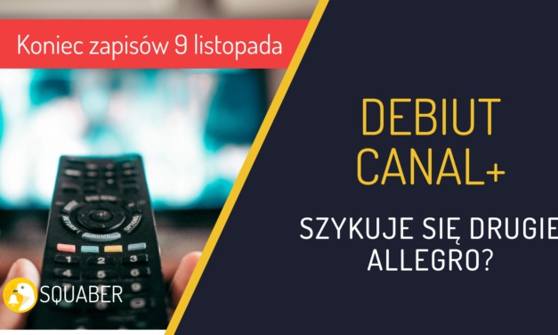 Debiut Canal+ na miarę Allegro? Analiza