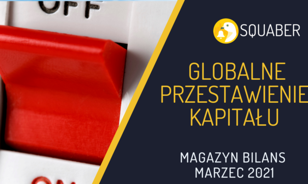 Globalne przetasowanie kapitału! Czy stać nas na jeszcze jedną falę wzrostową?