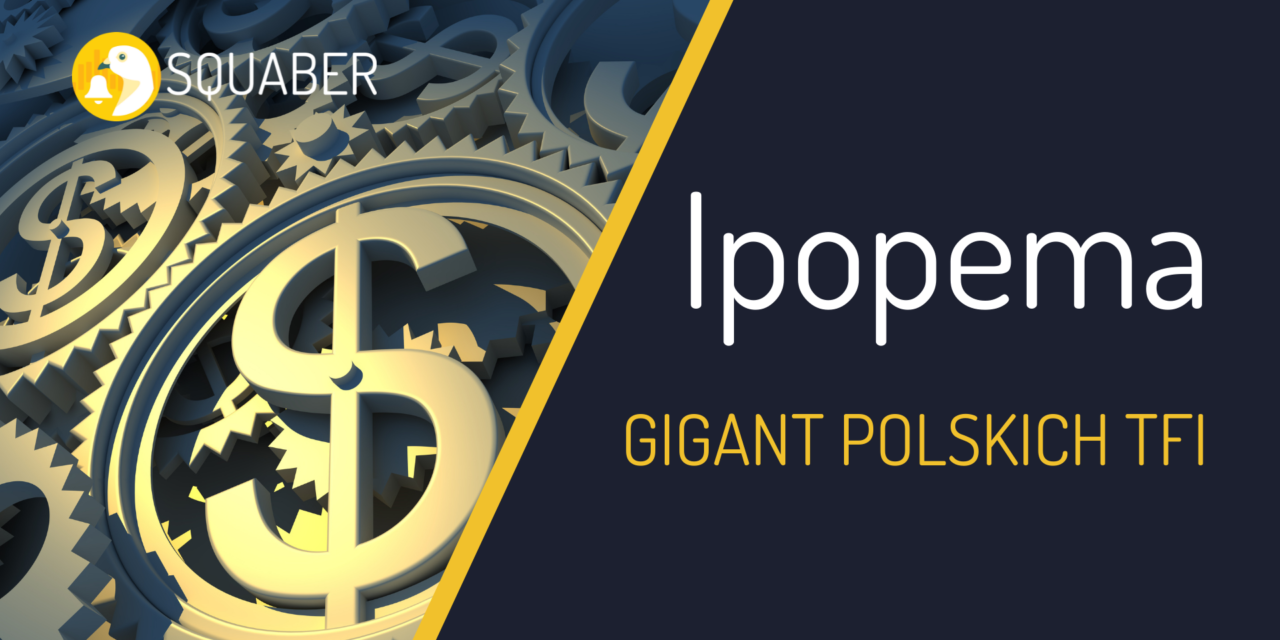 Ipopema – gigant polskich TFI