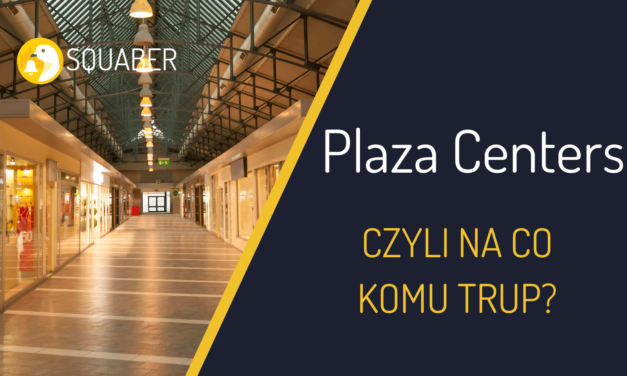 Plaza Centers, czyli na co komu trup?