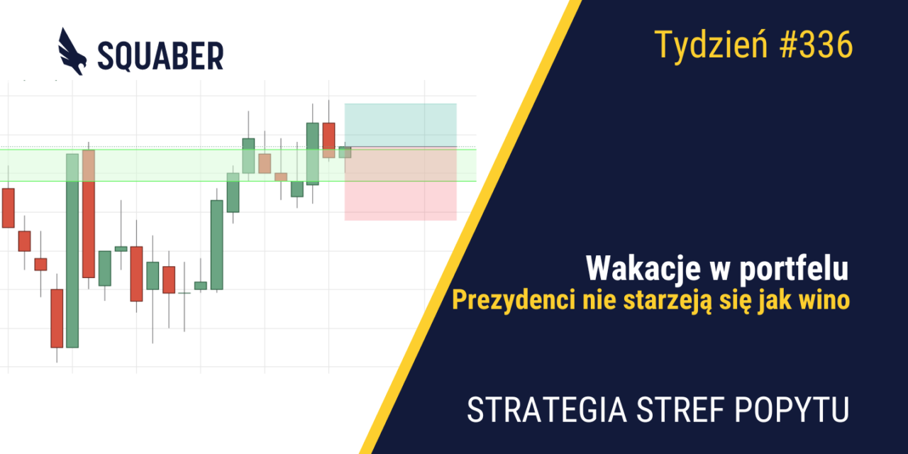 Scena polityczna w centrum uwagi inwestorów | 336. tydzień Stref Popytu