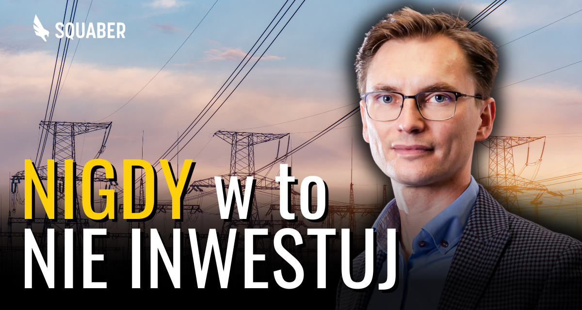 Dlaczego nie inwestuję w Polską energetykę (państwową)? (NIE)bezpieczny sektor na gorsze czasy…