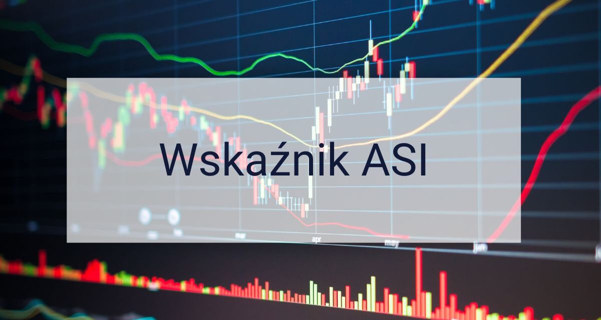 Wskaźnik Accumulative Swing Index (ASI)