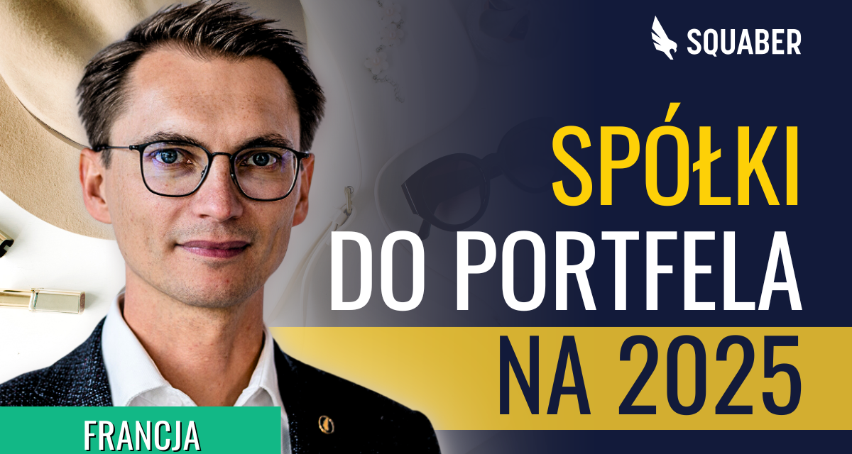 5 spółek, które warto dodać do portfela na 2025 rok. Francja.