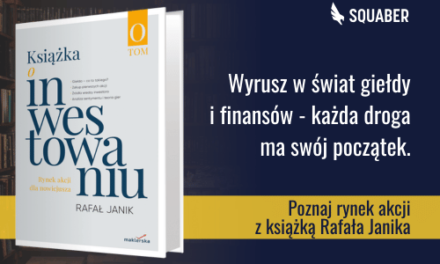 Rozpocznij przygodę z inwestowaniem – „Książka o inwestowaniu tom 0”