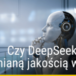 Deepseek – wielkie odkrycie czy sztuczka marketingowa?