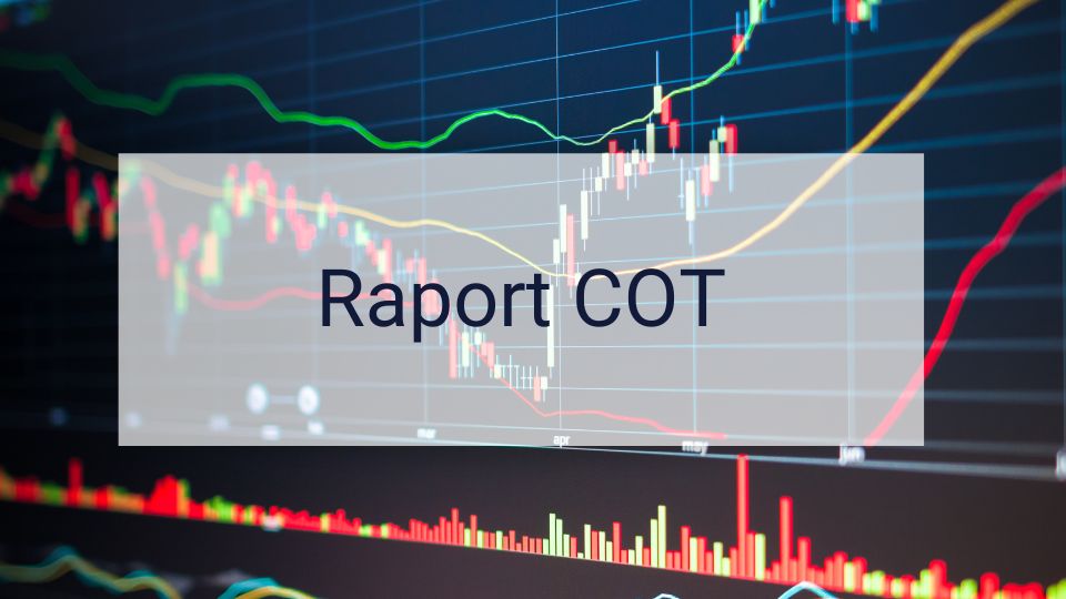 Raport Commitments of Traders (COT ) dowiedz się więcej!