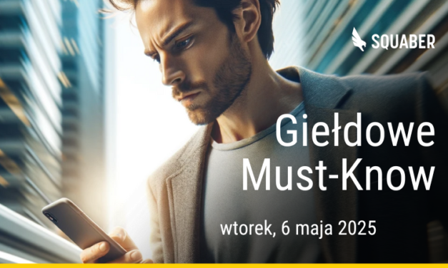 Poranny brief dla GPW i NC 06.05.2025
