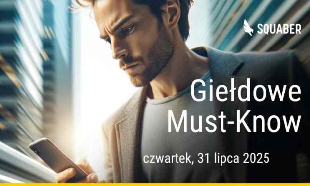 Poranny brief dla GPW i NC 30.07.2025