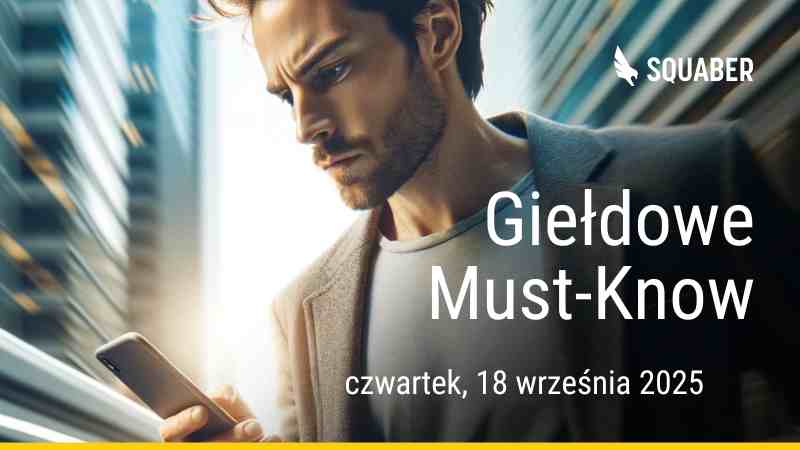 Poranny brief dla GPW i NC 18.09.2025