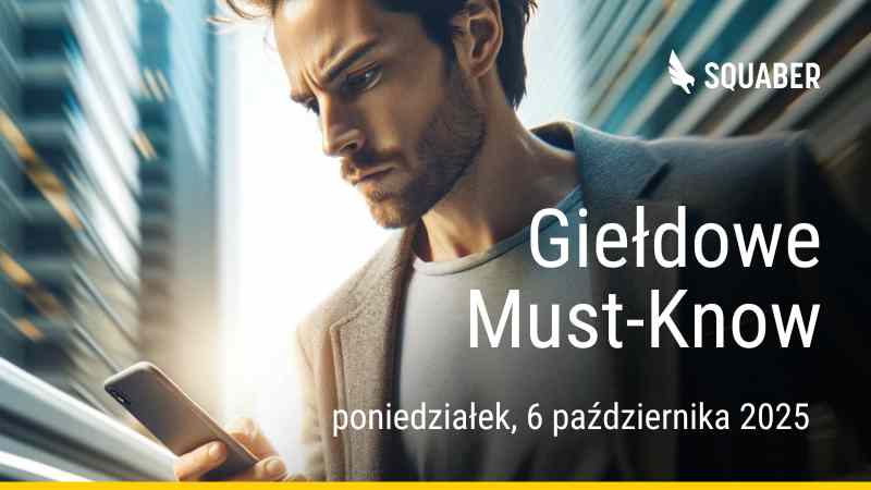 Poranny brief dla GPW i NC 06.10.2025