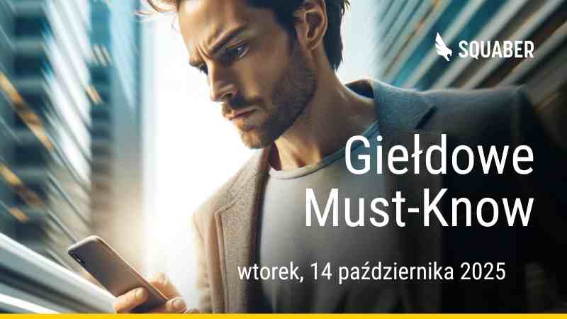Poranny brief dla GPW i NC 14.10.2025