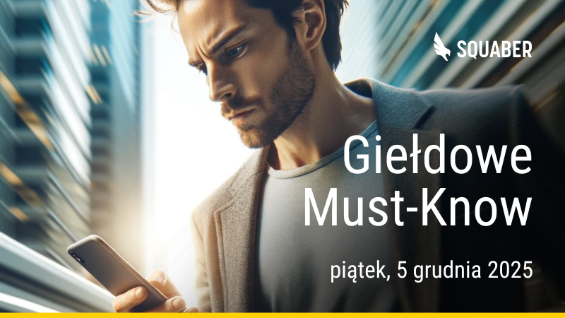 Poranny brief dla GPW i NC 05.12.2025