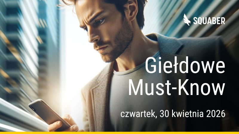 Poranny brief dla GPW i NC 30.04.2026