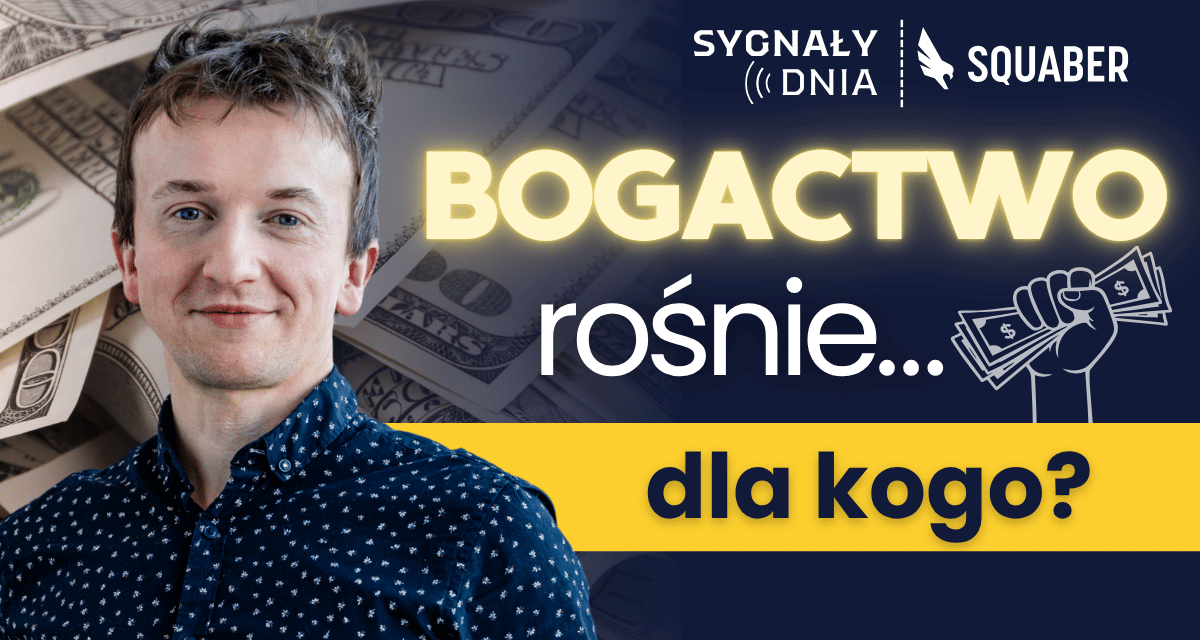 Czy żyjemy w najlepszych czasach dla inwestorów? | Sygnały Dnia