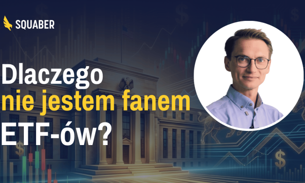 Dlaczego nie jestem fanem ETF-ów?