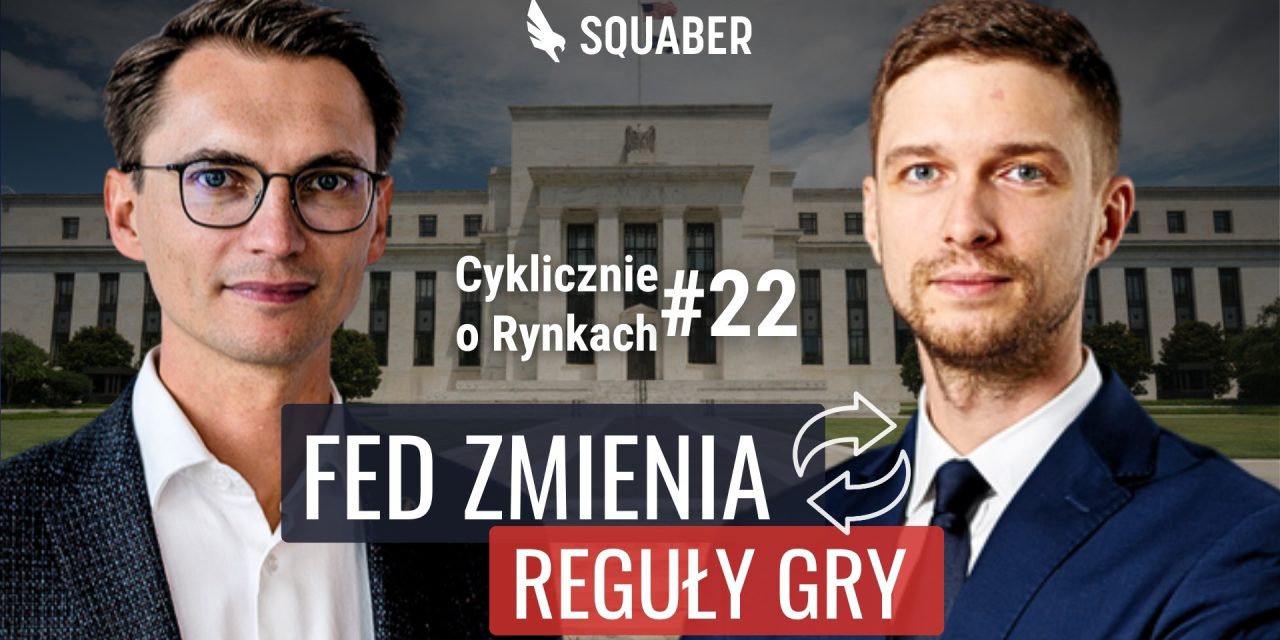 Złoto szuka dna, a Fed traci kontrolę. Prognozy dla S&P 500 | Cyklicznie o rynkach