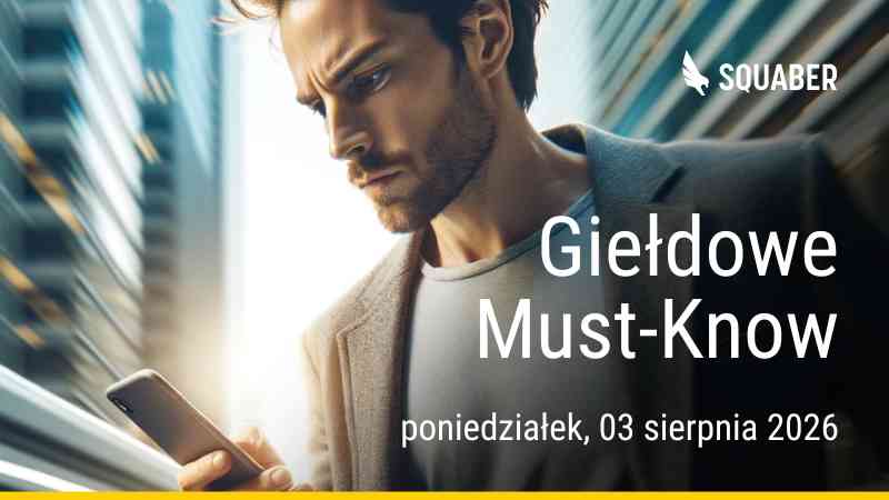 Poranny brief dla GPW i NC 03.08.2026