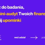 Rusza 6. edycja badania „Polak Inwestor”