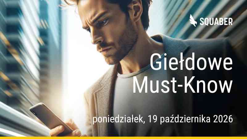 Poranny brief dla GPW i NC 19.10.2026